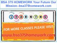 BSA 375 HOMEWORK Your Future Our Mission--bsa375homework.com