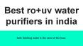 Best RO+UV Water Purifiers in India