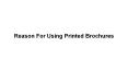 Reason For Using Printed Brochures PowerPoint PPT Presentation
