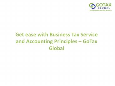 Get ease with Business Tax Service and Accounting Principles (1)