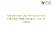Get ease with Business Tax Service and Accounting Principles