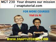 MGT 230  Your dreams our mission / snaptutorial.com