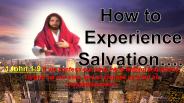 how to experience Salvation