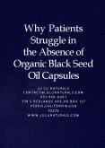 Why Patients Struggle in the Absence of Organic Black Seed Oil Capsules