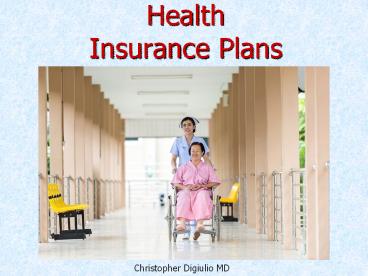 Christopher Digiulio MD | Health Insurance Plans