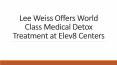Lee Weiss Offers World Class Medical Detox Treatment at Elev8 Centers PowerPoint PPT Presentation