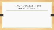How to Invest in Top Balanced Funds