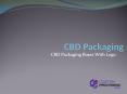 CBD Packaging PowerPoint PPT Presentation
