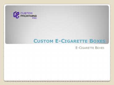 Custom E-Cigarette Boxes