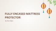 Fully encased mattress protector