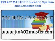 FIN 402 MASTER Education System--fin402master.com