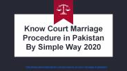 Know Easy Court Marriage procedure in Pakistan Completely