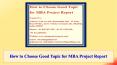 How to Choose Good Topic for MBA Project Report PowerPoint PPT Presentation