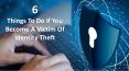 6 Things To Do If You Become A Victim Of Identity Theft PowerPoint PPT Presentation