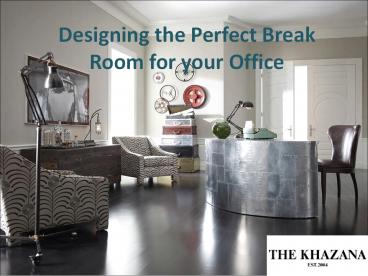 Designing the Perfect Break Room for your Office