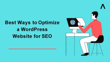Best Ways to Optimize a WordPress Website for SEO