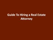 Guide To Hiring a Real Estate Attorney