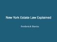 New York Estate Law Explained PowerPoint PPT Presentation