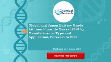 Global and Japan Battery Grade Lithium Fluoride Market 2020 by Manufacturers, Type and Application,