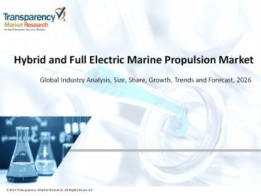 Hybrid and Full Electric Marine Propulsion Market to Reflect Impressive Growth Rate by 2026