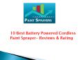 10 Best Battery Powered Cordless Paint Sprayer- Reviews & Rating PowerPoint PPT Presentation