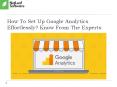 How To Set Up Google Analytics Effortlessly? Know From The Experts PowerPoint PPT Presentation