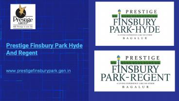 Prestige Group Bagalur Road Finsbury Park North Bangalore