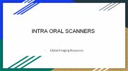 INTRA ORAL SCANNERS