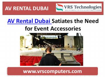 AV Rental Dubai |Audio Visual and Entertainment