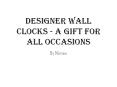 Classic Wall Clock Designs | Mirraw PowerPoint PPT Presentation