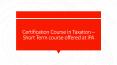 Certification Course in Taxation – Short Term course offered at IPA PowerPoint PPT Presentation