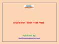A Guide to T Shirt Heat Press PowerPoint PPT Presentation