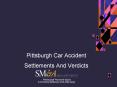 Pittsburgh Car Accident Settlements And Verdicts PowerPoint PPT Presentation