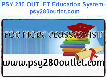 PSY 280 OUTLET Education System--psy280outlet.com