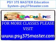 PSY 375 MASTER Education System--psy375master.com