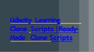 Udacity Learning Clone Script | Udacity Script | DOD IT SOLUTIONS