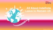 All About Indefinite Leave to Remain UK