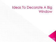 Ideas To Decorate A Big Window