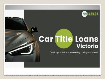 Get real quick cash in minutes with Car Title Loans Victoria