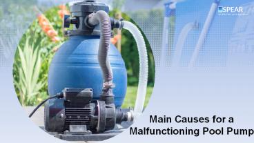 Main Causes for a Malfunctioning Pool Pump
