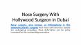 Nose Surgery With Hollywood Surgeon in Dubai PowerPoint PPT Presentation