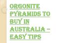 Orgonite Pyramids to Buy in Australia – What are Its Benefits?