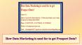 How Data Marketing is Used for to Get Prospect Data PowerPoint PPT Presentation