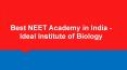Best NEET Academy in India - Ideal Institute of Biology PowerPoint PPT Presentation