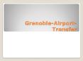Enjoy Grenoble-Airport-Transfer At Best Prices With Taxi Grenoble PowerPoint PPT Presentation