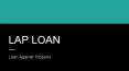 Get LAP Loan at Lowest Interest Rates (1) PowerPoint PPT Presentation