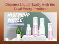Dispense Liquid Easily with the Ideal Pump Product PowerPoint PPT Presentation