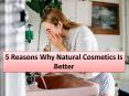 5 Reasons to choose the natural cosmetic product PowerPoint PPT Presentation