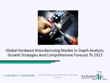 Hardware Manufacturing Market Future Growth And Industry Analysis, 2020