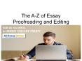 The A-Z of Essay Proofreading and Editing PowerPoint PPT Presentation
